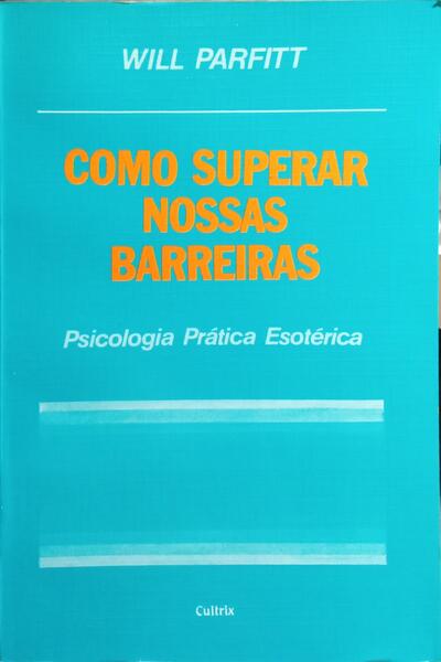 COMO SUPERAR NOSSAS BARREIRAS.