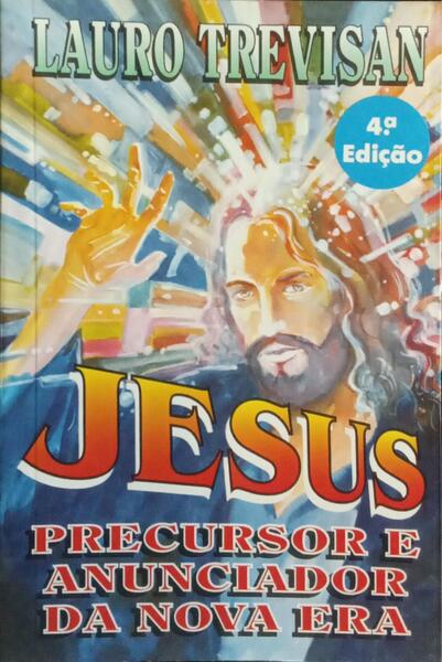JESUS PRECURSOR E ANUNCIADOR DA NOVA ERA.