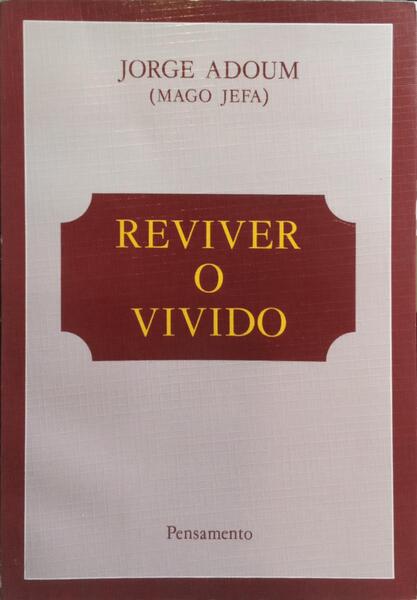 REVIVER O VIVIDO.