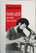 TIMOR LESTE: UM POVO, UMA PÁTRIA. [3.ª EDIÇÃO]