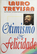 OTIMISMO & FELICIDADE.
