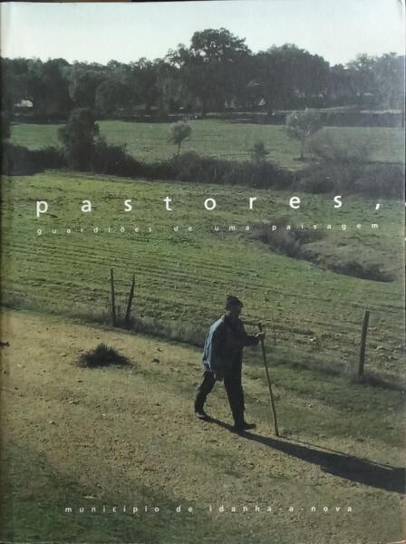PASTORES, GUARDIÕES DE UMA PAISAGEM.