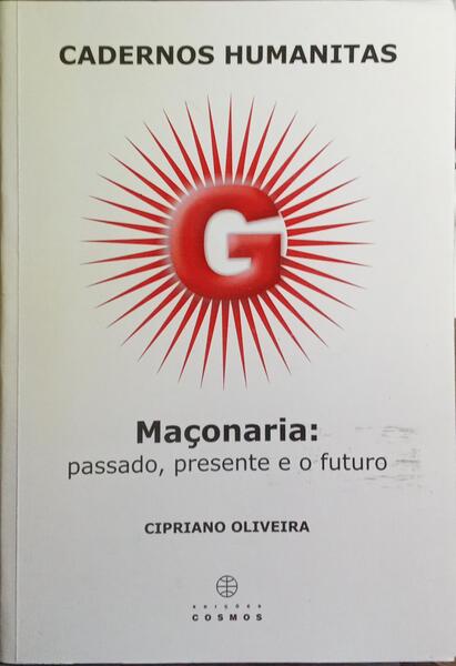 MAÇONARIA: PASADO, PRESENTE E O FUTURO.