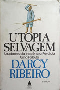 UTOPIA SELVAGEM. [2.ª EDIÇÃO]