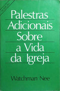 PALESTRAS ADICIONAIS SOBRE A VIDA DA IGREJA.