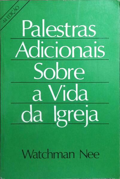 PALESTRAS ADICIONAIS SOBRE A VIDA DA IGREJA.
