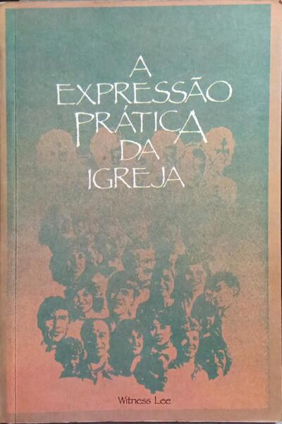 A EXPRESSÃO PRÁTICA DA IGREJA.