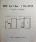 FLOR DA ROSA E O MOSTEIRO.