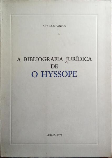 A BIBLIOGRAFIA JURÍDICA DE O HYSSOPE.