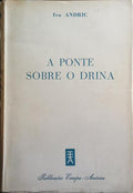 A PONTE SOBRE O DRINA.