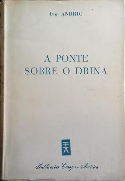 A PONTE SOBRE O DRINA.