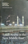 SAUDI ARABIA IN THE NEW MIDDLE EAST.