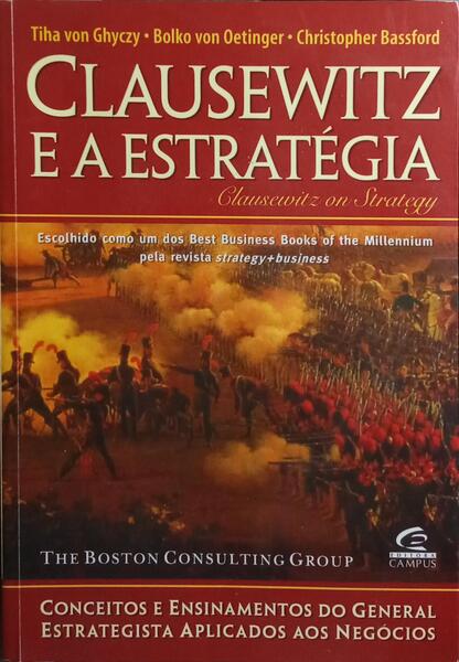 CLAUSEWITZ E A ESTRATÉGIA.