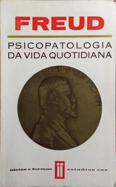 PSICOPATOLOGIA DA VIDA QUOTIDIANA. [EDIÇÃO DE 1969]