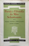 POESIA E FILOSOFIA DO MITO SEBASTIANISTA: VOLUME II.