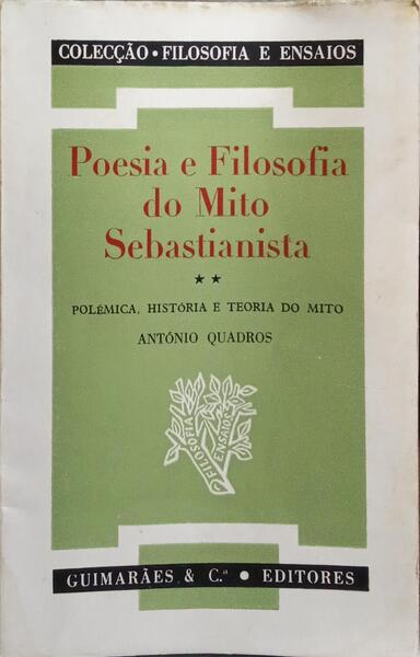 POESIA E FILOSOFIA DO MITO SEBASTIANISTA: VOLUME II.