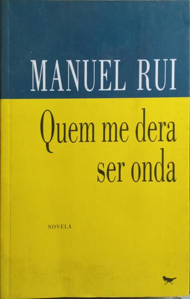 QUEM ME DERA SER ONDA. [4.ª EDIÇÃO]