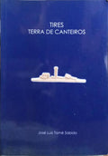 TIRES, TERRA DE CANTEIROS.
