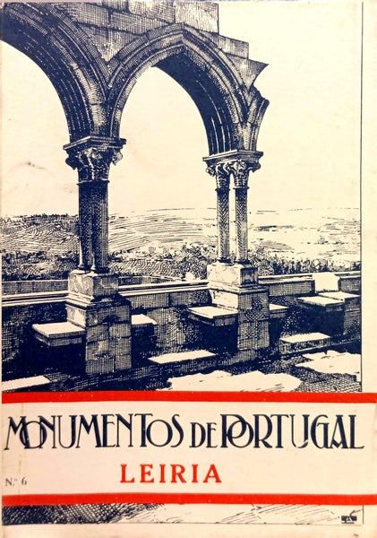 MONUMENTOS DE PORTUGAL. N.º 6. LEIRIA. [3.ª EDIÇÃO]