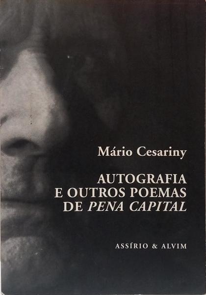AUTOGRAFIA E OUTROS POEMAS DE PENA CAPITAL.