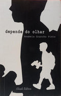 DEPENDE DO OLHAR. [1.ª EDIÇÃO]
