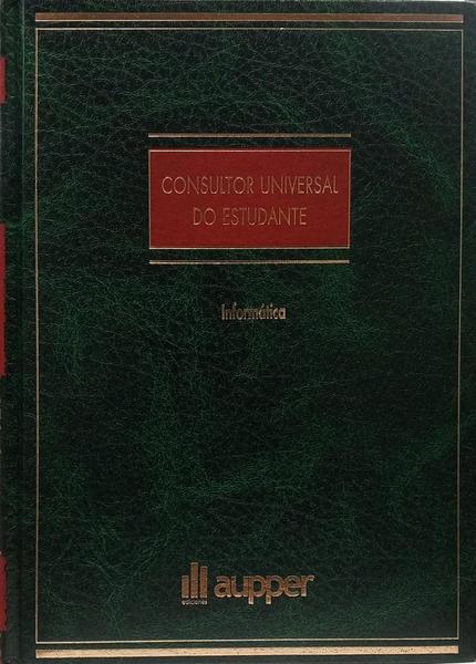CONSULTOR UNIVERSAL DO ESTUDANTE: INFORMÁTICA.