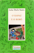 O RAPAZ E O ROBÔ. [7.ª EDIÇÃO]