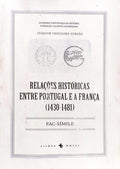 RELAÇÕES HISTÓRICAS ENTRE PORTUGAL E A FRANÇA, (1430-1481).