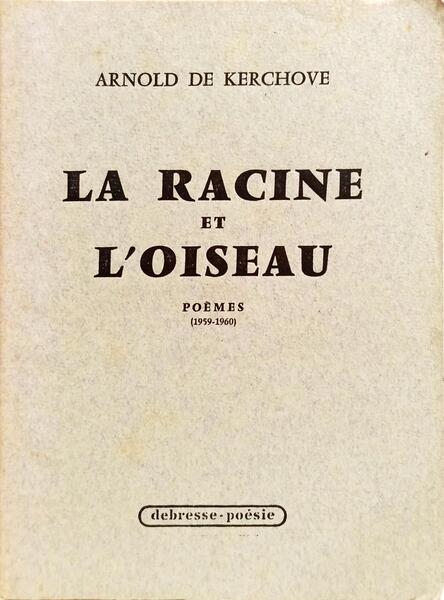 LA RACINE ET L'OISEAU.