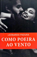 COMO POEIRA AO VENTO.