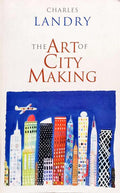 THE ART OF CITY-MAKING. [2.ª REIMPRESSÃO]