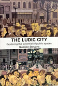 THE LUDIC CITY.