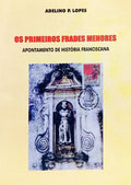 OS PRIMEIROS FRADES MENORES, APONTAMENTO DE HISTÓRIA FRANCISCANA.
