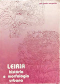 LEIRIA, HISTÓRIA E MORFOLOGIA URBANA.