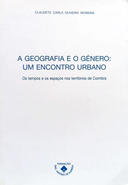 A GEOGRAFIA E O GÉNERO: UM ENCONTRO URBANO.