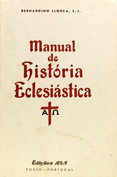 MANUAL DE HISTÓRIA ECLESIÁSTICA. [VOL. I]