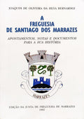 A FREGUESIA DE SANTIAGO DOS MARRAZES. [DEDICATÓRIA DO AUTOR]