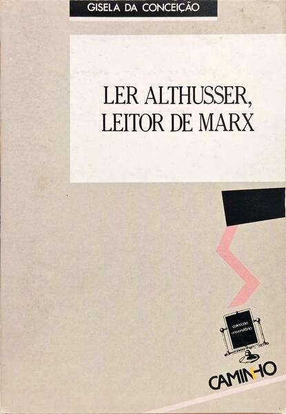 LER ALTHUSSER, LEITOR DE MARX.