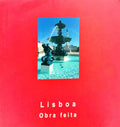 LISBOA, OBRA FEITA.