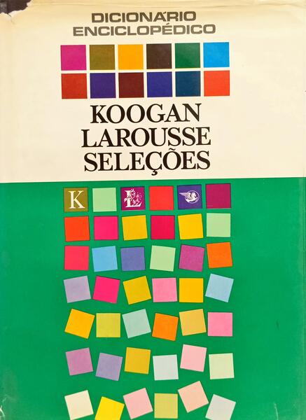 DICIONÁRIO ENCICLOPÉDICO: KOOGAN LAROUSSE SELEÇÕES. [3 VOLS./EDIÇÕES MISTAS]