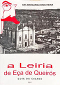 A LEIRIA DE EÇA DE QUEIRÓS, GUIA DA CIDADE. [1.ª EDIÇÃO]