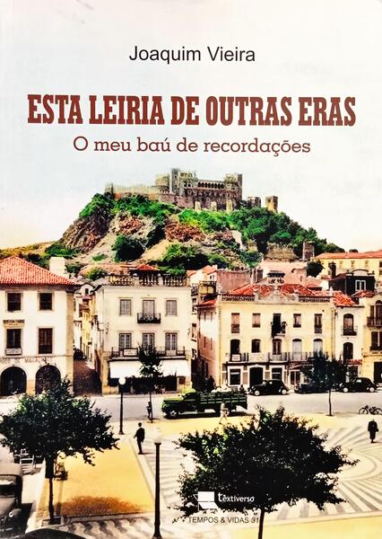 ESTA LEIRIA DE OUTRAS ERAS.
