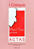 I COLÓQUIO SOBRE MIGUEL TORGA EM LEIRIA.
