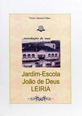 RECORDAÇÕES DO MEU JARDIM-ESCOLA JOÃO DE DEUS LEIRIA.