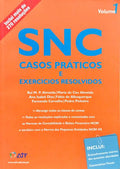 SNC - SISTEMA DE NORMALIZAÇÃO CONTABILÍSTICA, CASOS PRÁTICOS E EXERCÍCIOS RESOLVIDOS. [2 VOLS.]