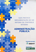 GUIA PRÁTICO IMPLEMENTAÇÃO DE UM SISTEMA DE CONTROLO INTERNO: ADMINISTRAÇÃO PÚBLICA.