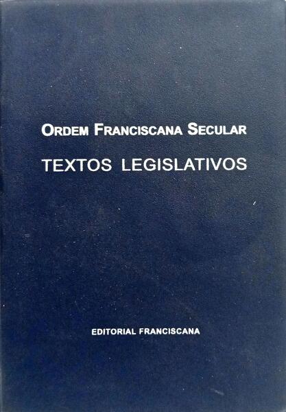 ORDEM FRANCISCANA SECULAR: LEGISLATIVOS.