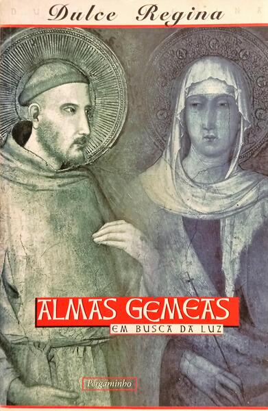 ALMAS GÉMEAS EM BUSCA DA LUZ. [1.ª REIMP.]