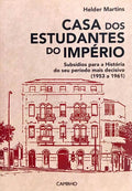 CASA DOS ESTUDANTES DO IMPÉRIO.
