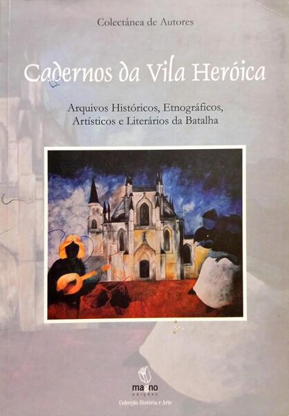 CADERNOS DA VILA HERÓICA, N.º 6.